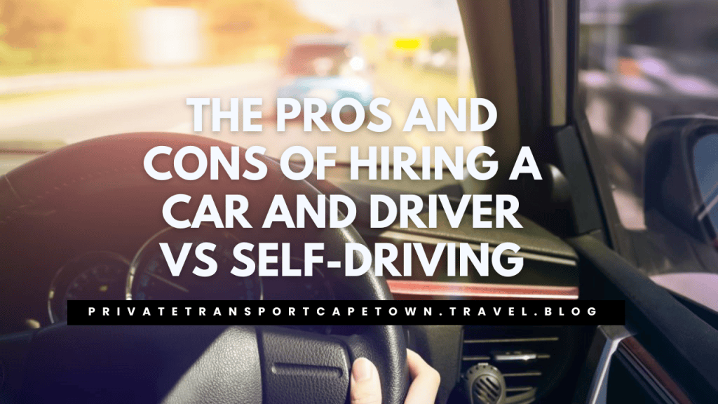 The Pros and Cons of Hiring a Car and Driver vs&nbsp;Self-Driving